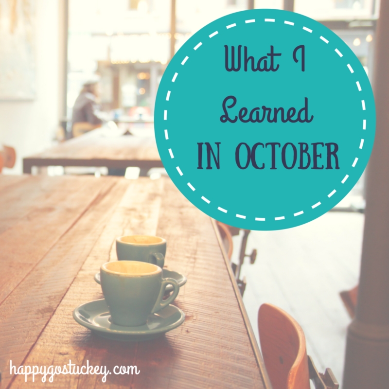 What I Learned in October
